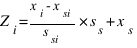 Z_i = { { x_i - x_si } / s_si } * s_s + x_s